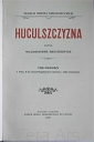 Tom I „Huculszczyzna” W. Szuchiewicz. 1902 r