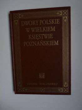 Outlet Reprint Dwory Polskie w Wielkim Księstwie Poznańskiem